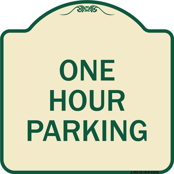 Designer Series One Hour Parking, Tan & Green Heavy-Gauge Aluminum Sign, 18" x 18", TG-1818-23525